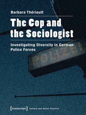 cover image of The Cop and the Sociologist